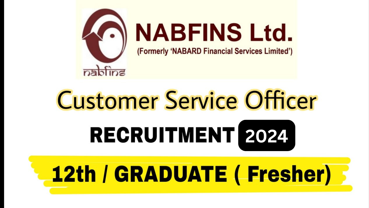 NABFINS Recruitment 2024: Customer Service Officer Post