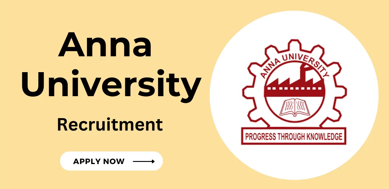 Anna University Recruitment 2024