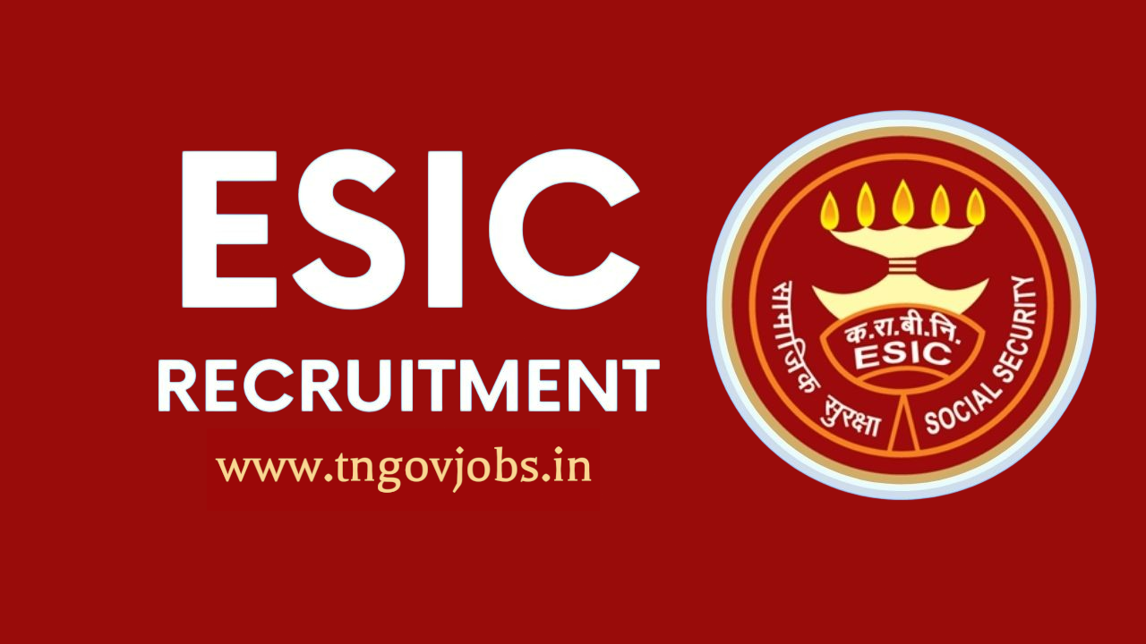 ESIC Tamil Nadu Recruitment 2024