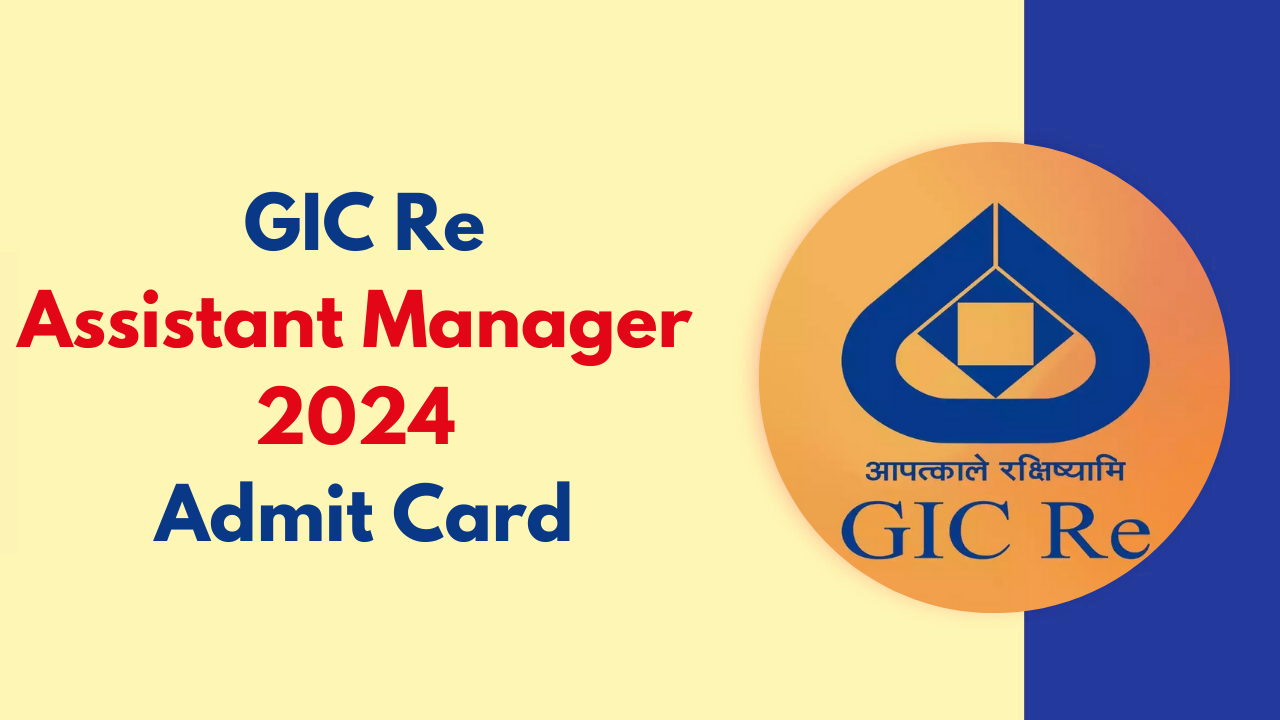 GIC Assistant Manager 2024 Admit Card