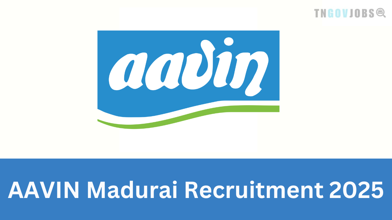 AAVIN Madurai Recruitment 2025