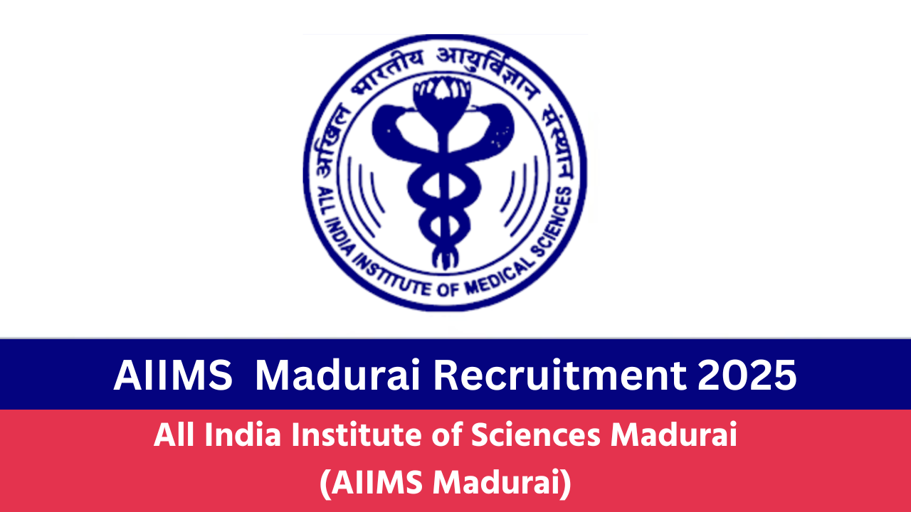 AIIMS Madurai Recruitment 2025