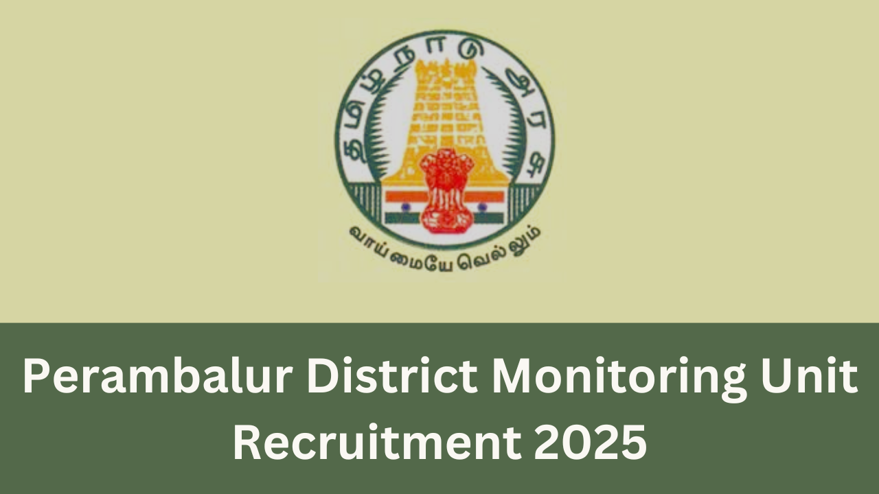 Perambalur District Monitoring Unit Recruitment 2025