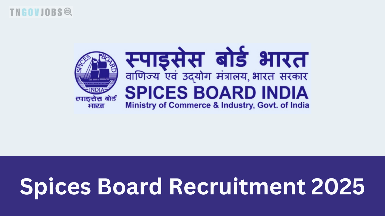 Spices Board Recruitment 2025