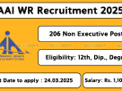 AAI WR Recruitment 2025: Apply online for 206 Senior and Junior Assistant posts from 25-Feb-2025 to 24-Mar-2025 at aai.aero.