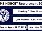 AIIMS NORCET 8 Recruitment 2025: Apply online for Nursing Officer posts at aiimsexams.ac.in from 24-Feb-2025 to 17-Mar-2025.