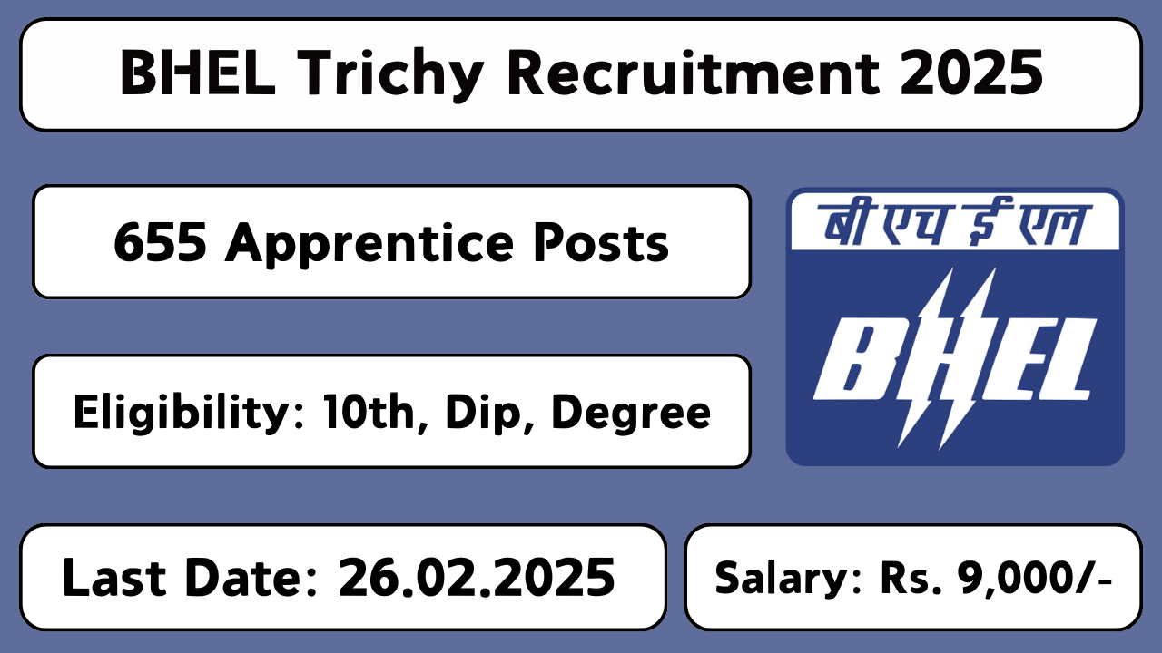 BHEL Tiruchirappalli is hiring Apprentices in Tamil Nadu. Apply online at careers.bhel.in before 26th February 2025.