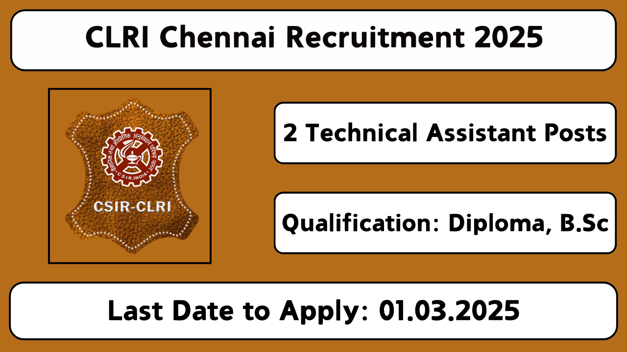 CLRI Chennai Recruitment 2025