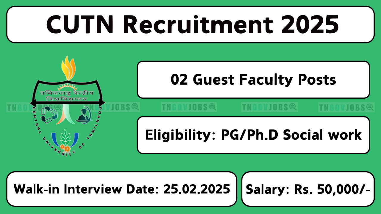 Central University of Tamil Nadu (CUTN) hiring Guest Faculty and Project Associate-I/II in Thiruvarur. Walk-in interview on 25-Feb-2025.