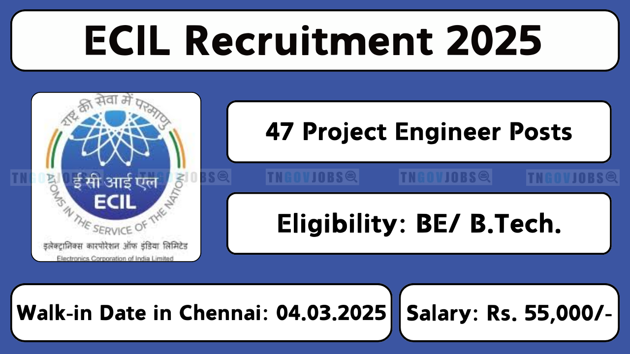 ECIL Recruitment 2025: Walk-in Interview for Project Engineer & Technical Officer from 27th Feb to 10th Mar