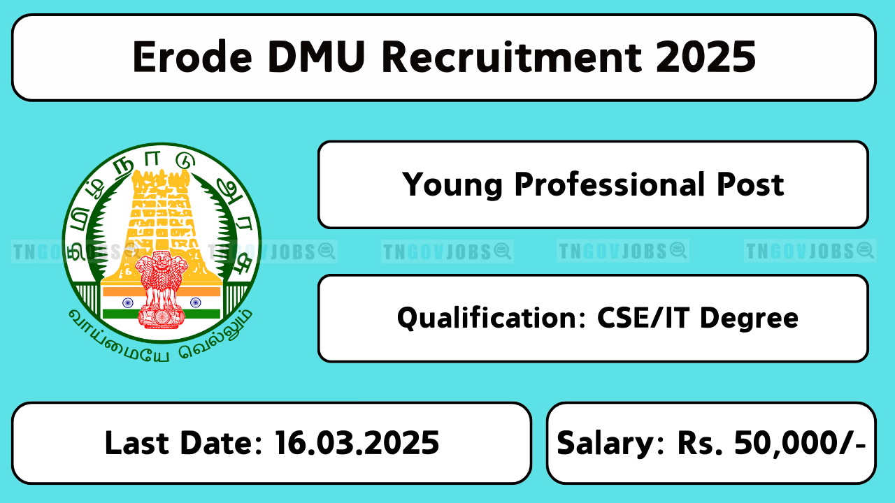 Erode District Monitoring Unit recruitment 2025 – Young Professional vacancy. Apply offline before 16-Mar-2025.