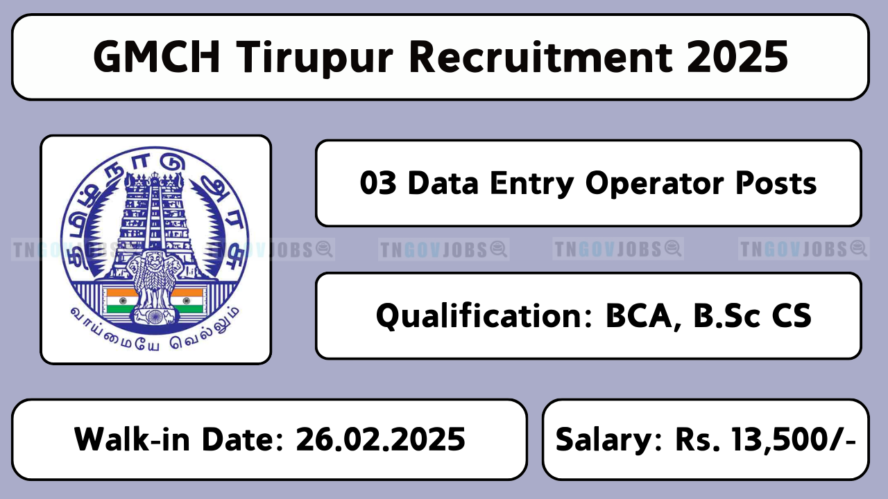 GMCH Tiruppur recruitment 2025 – Walk-in interview for DEO and Dialysis Technician posts in Tamil Nadu