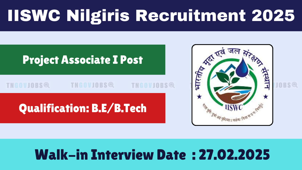 IISWC Recruitment 2025: Walk-in Interview for Project Associate I in Nilgiris, Tamil Nadu on 27th Feb