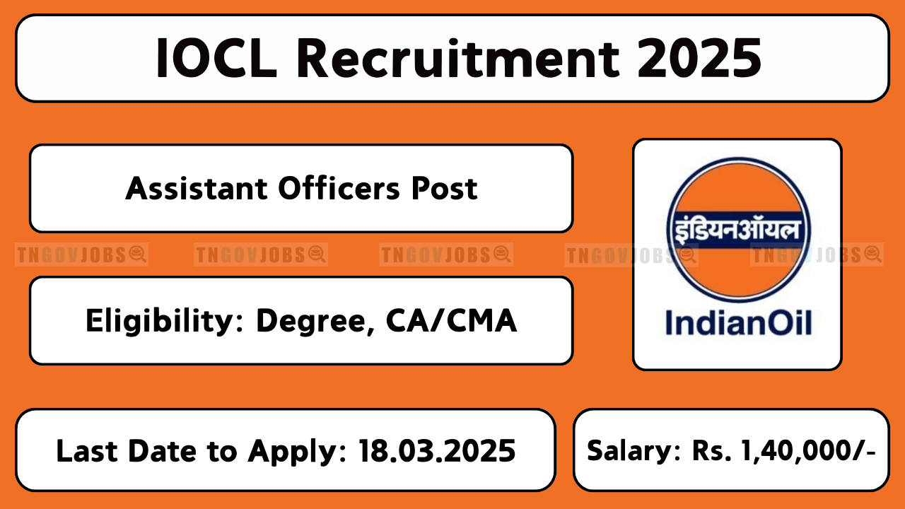 IOCL recruitment 2025 – Apply online for Assistant Officer posts at iocl.com from 25th Feb to 18th Mar 2025.