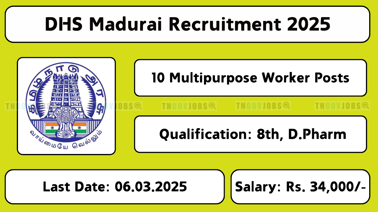 Madurai DHS recruitment 2025 – Apply for AYUSH Medical Officer, Siddha Consultant, and other posts by 06.03.2025 at madurai.nic.in.