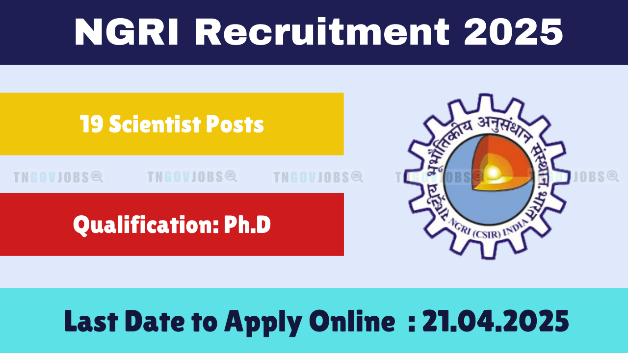 NGRI Scientist recruitment 2025 – Apply online at ngri.org.in before 21-Apr-2025.