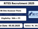 RITES Recruitment 2025: Apply online for Site Assessor posts across India before 05-Mar-2025 at rites.com.