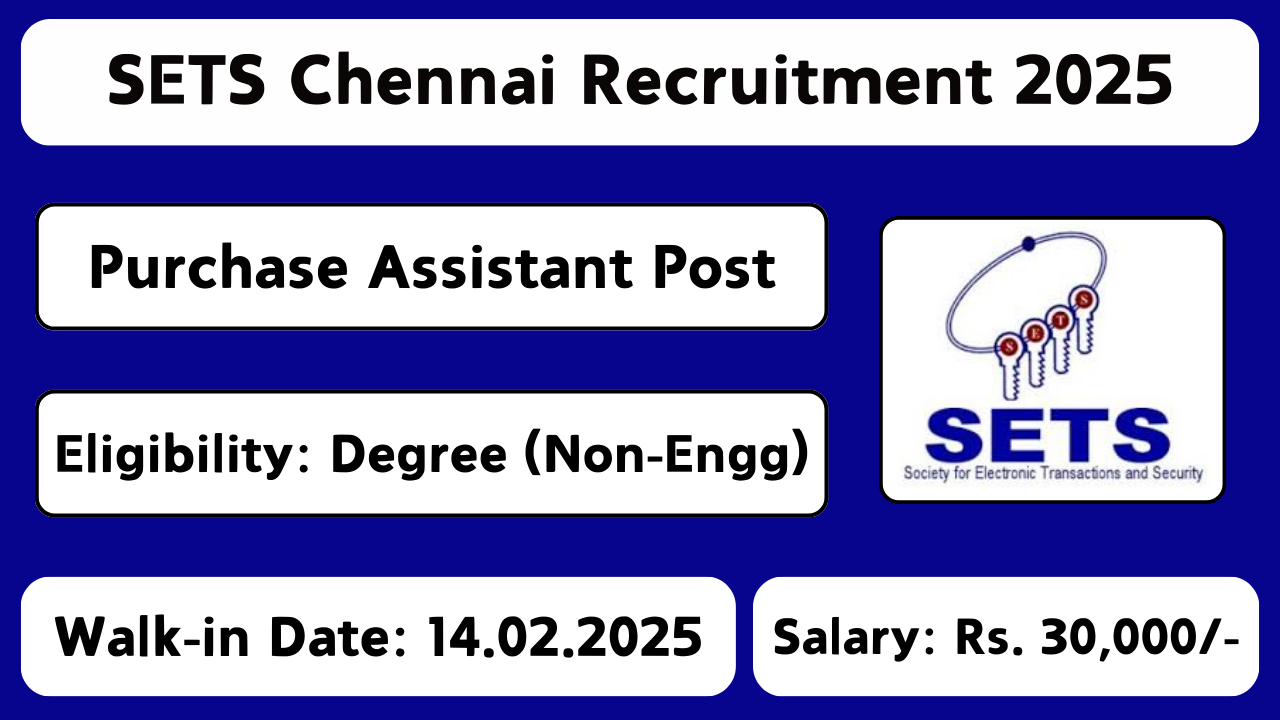 SETS Chennai Recruitment 2025