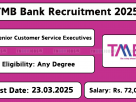 TMB recruitment 2025 for 124 Senior Customer Service Executive posts. Apply online at tmbnet.in.