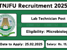 TNJFU Recruitment 2025 – Apply for 1 Lab Technician Post, Download Application Form at tnjfu.ac.in, Last Date: February 25, 2025.