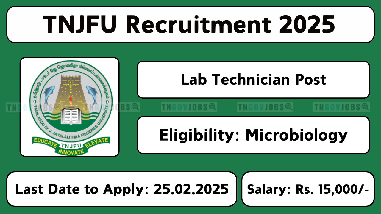 TNJFU Recruitment 2025 – Apply for 1 Lab Technician Post, Download Application Form at tnjfu.ac.in, Last Date: February 25, 2025.