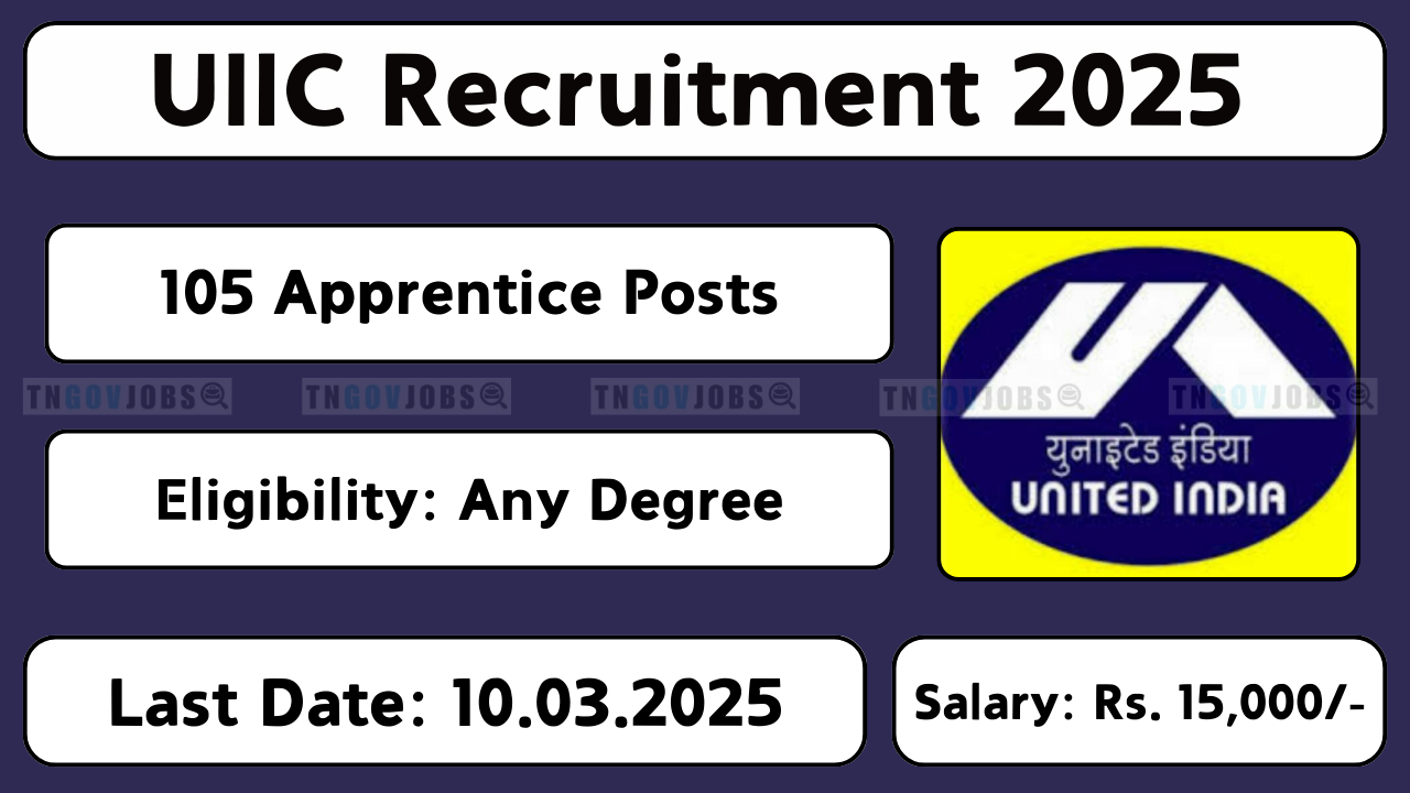 UIIC Recruitment 2025 - Apply Online for 105 Apprentice Posts from February 17 to March 10 at uiic.co.in.