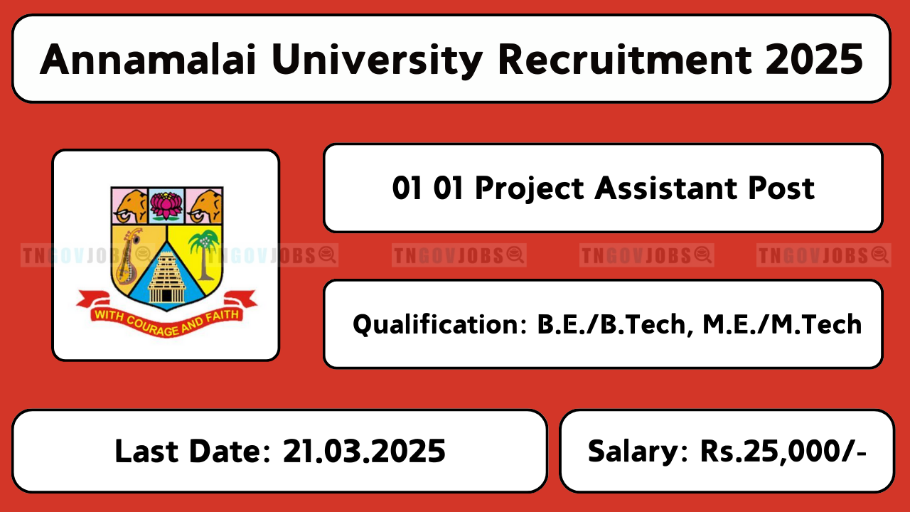 Annamalai University recruitment 2025 for Project Assistant in Annamalai Nagar. Apply offline before 21-Mar-2025.