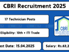 CBRI Technician Recruitment 2025 – Apply Online at cbri.res.in before 15-Apr-2025.