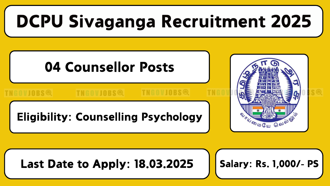 DCPU Sivaganga recruitment 2025 – Counsellor job vacancies. Apply offline before 18-Mar-2025.