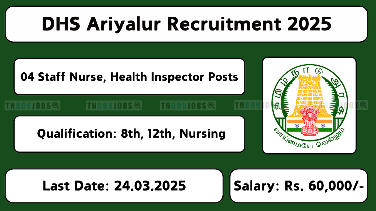 DHS Ariyalur Recruitment 2025 – Apply for Medical Officer, Staff Nurse & Other Posts