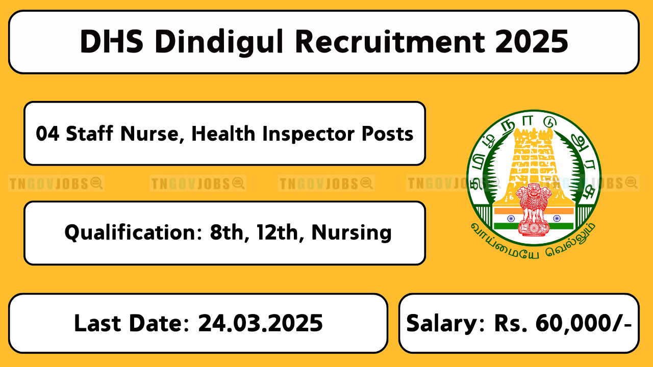 DHS Dindigul Recruitment 2025 – Medical Officer, Staff Nurse, and Support Staff Jobs – Apply by 24th March