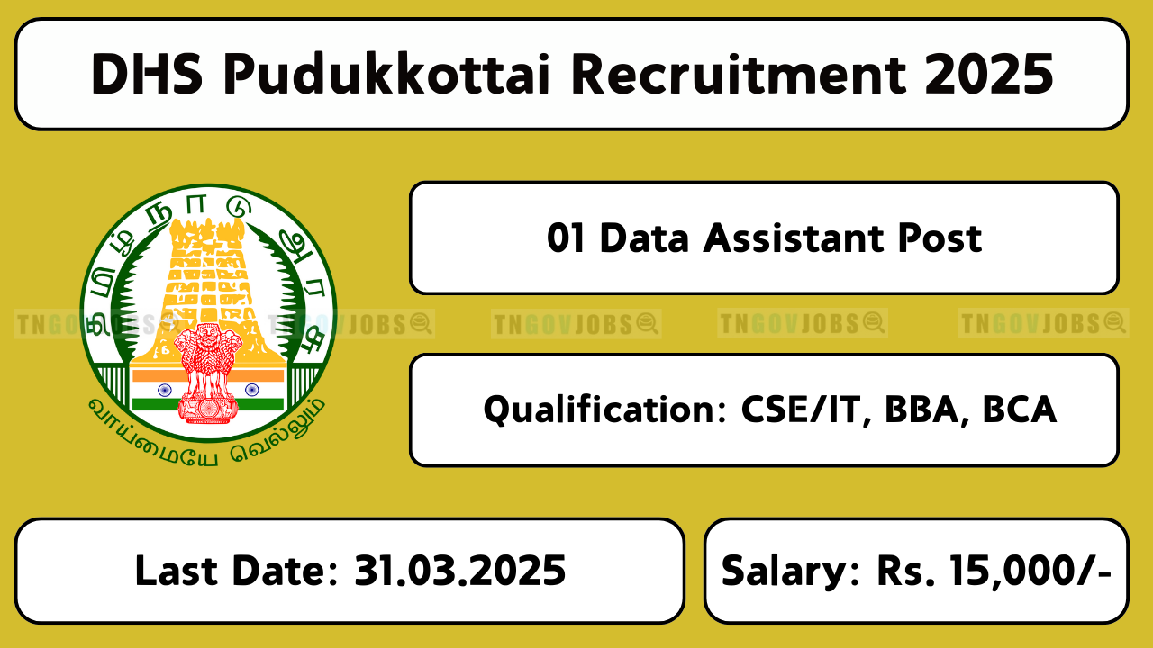 DHS Pudukkottai Recruitment 2025 – Apply Offline for Data Assistant Post before 31-Mar-2025.