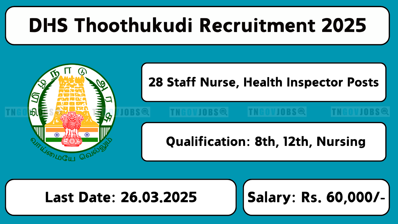 DHS Thoothukudi Recruitment 2025 – Medical Officer & Staff Nurse Vacancy Notification