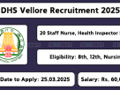 DHS Vellore recruitment 2025 for Medical Officer and Staff Nurse. Apply offline before 25-Mar-2025.