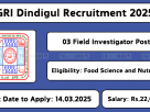 GRI Dindigul Recruitment 2025 – Apply for Project Fellow & Field Investigator Posts