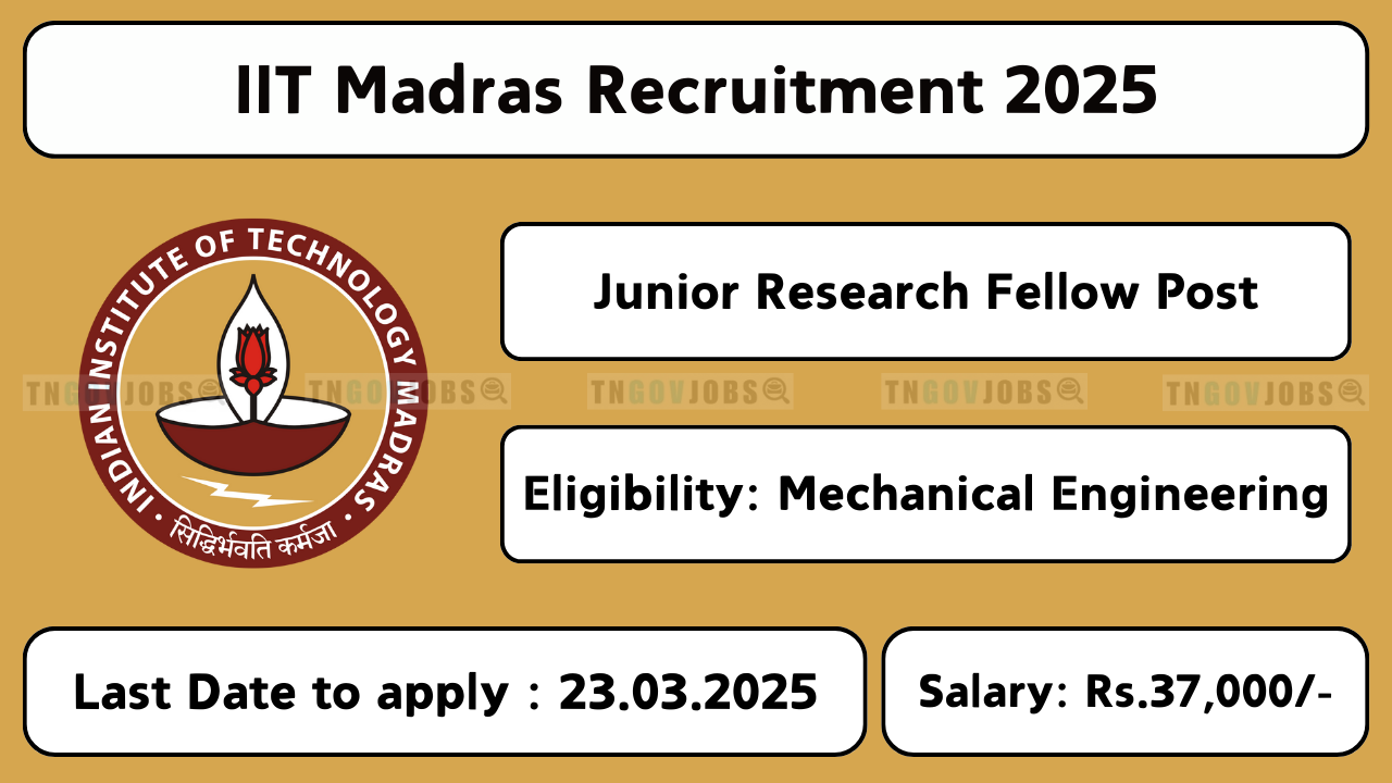 IIT Madras JRF Recruitment 2025 – Apply Online by 23-Mar-2025.