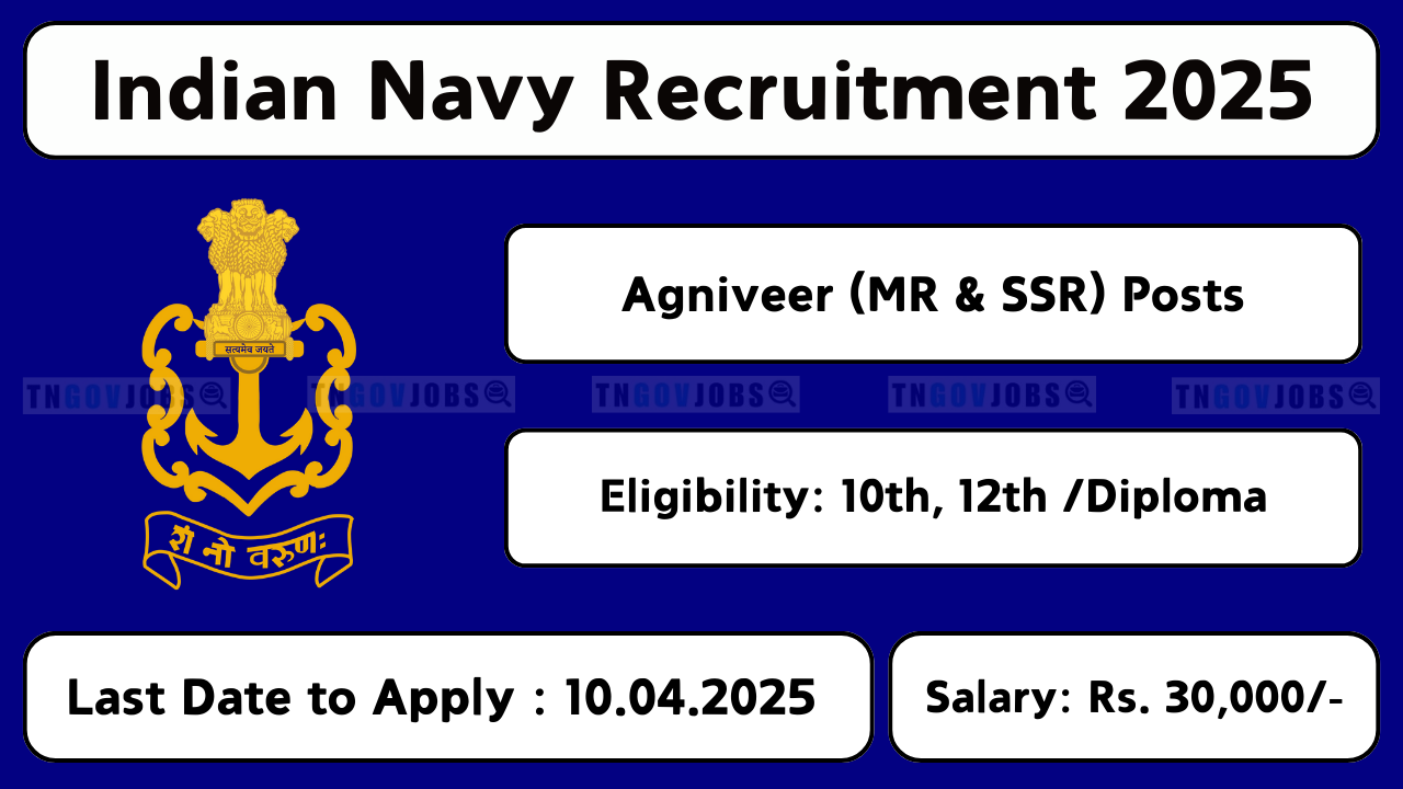 Indian Navy recruitment notification 2025 for Agniveer (MR) and Agniveer (SSR). Apply before 10-Apr-2025.