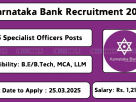 Karnataka Bank recruitment notification 2025 for Specialist Officers. Apply before 25-Mar-2025.