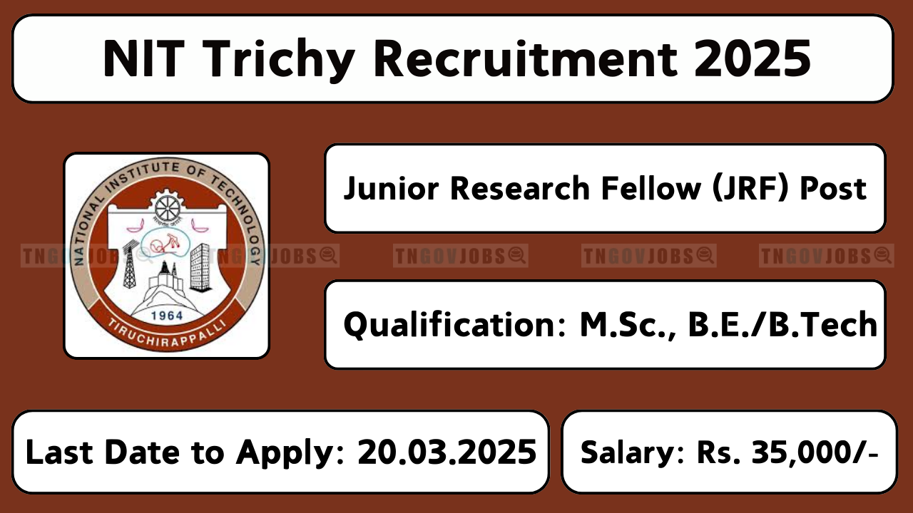 NIT Trichy Junior Research Fellow (JRF) Recruitment 2025 – Apply by 20th March 2025