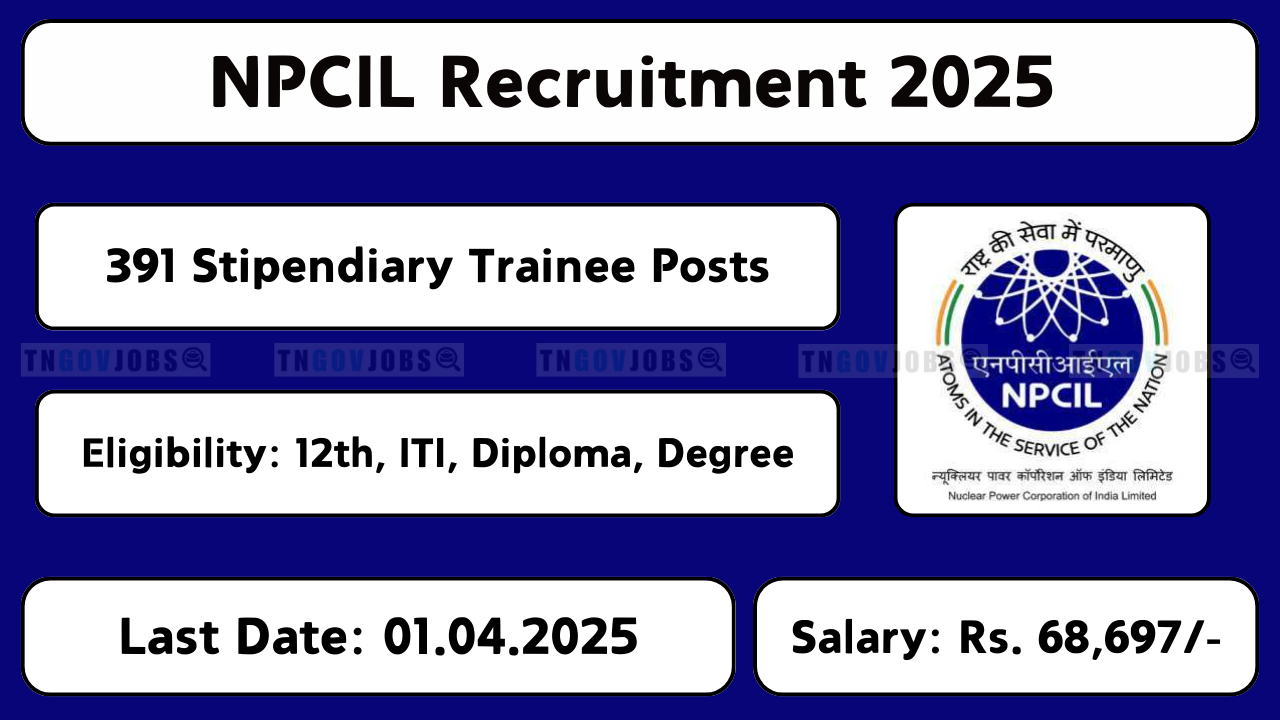 NPCIL Recruitment 2025 – 391 Scientific Assistant, Stipendiary Trainee, Assistant, Nurse, and Technician Posts