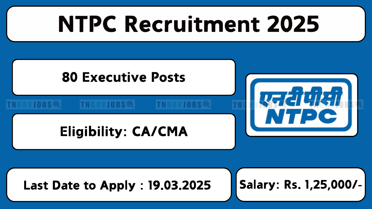 NTPC recruitment 2025 – Apply online for 80 Executive posts before 19-Mar-2025.