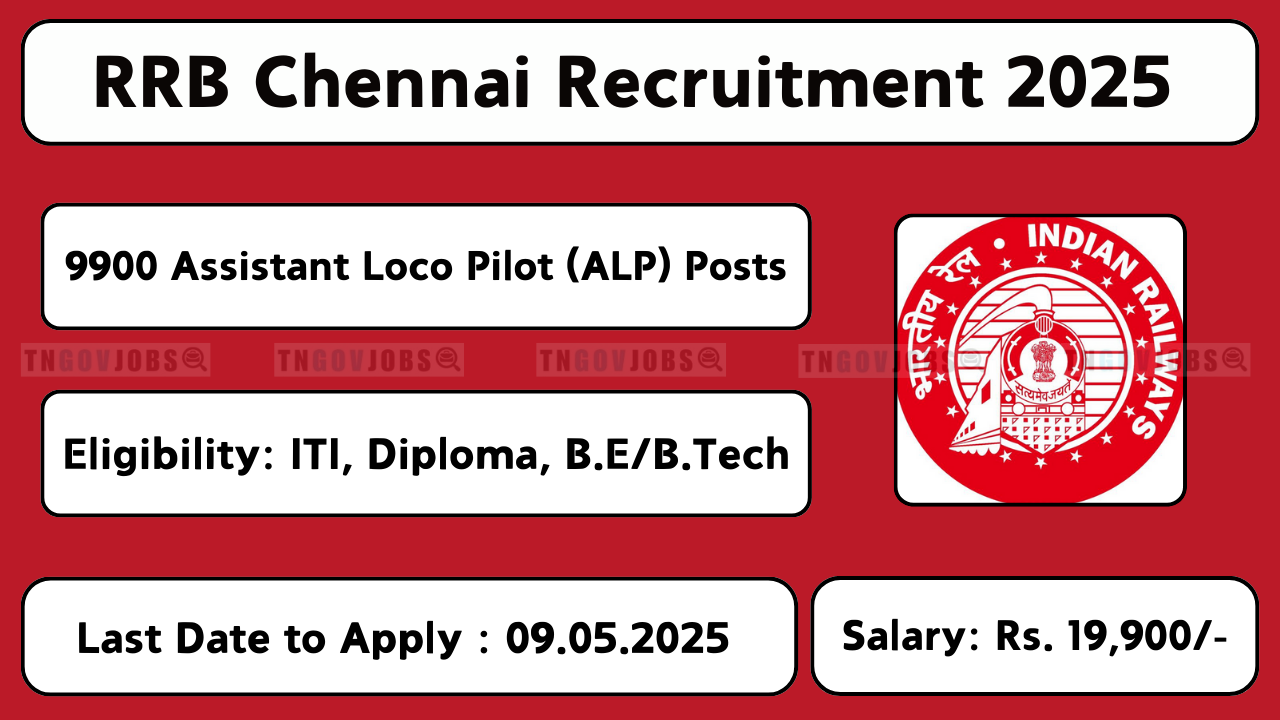 RRB ALP Recruitment 2025 – Apply Online for 9,900 Posts at rrbchennai.gov.in before 09-May-2025.