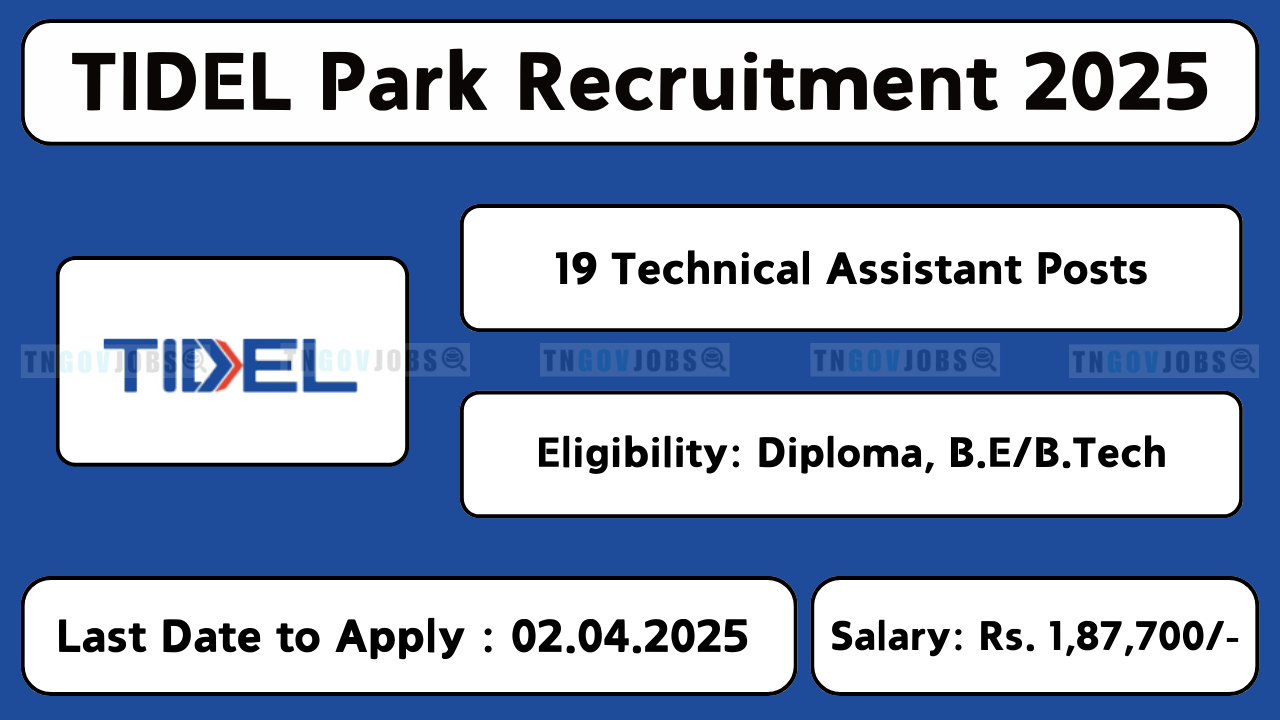 TIDEL Park recruitment 2025 for 19 posts. Apply offline before 02-Apr-2025.