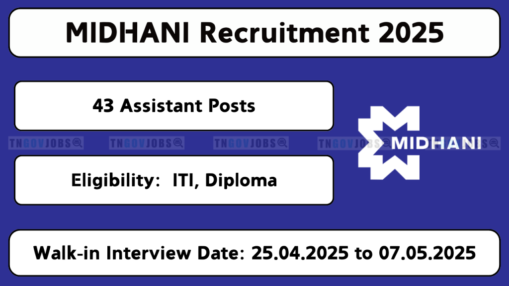 MIDHANI Assistant Recruitment 2025 – 43 Vacancies – Apply Now