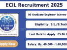 ECIL Recruitment 2025 – Apply Online for 80 Graduate Engineer Trainee (GET) Posts