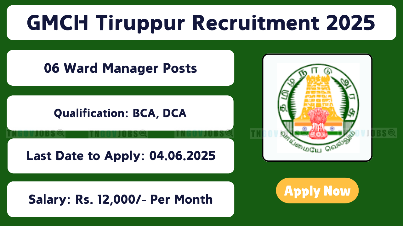 GMCH Tiruppur Ward Manager Recruitment Notification 2025