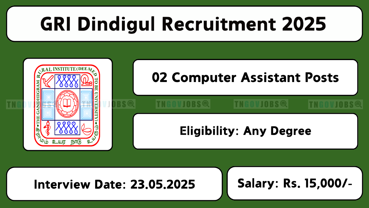 GRI Dindigul Recruitment 2025 Notification – Walk-in Interview for Computer Assistant and Support Staff Posts