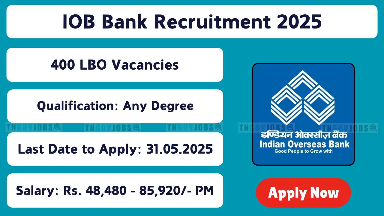 Indian Overseas Bank (IOB) Recruitment Notification 2025 for 400 Local Bank Officer JMGS-I Posts
