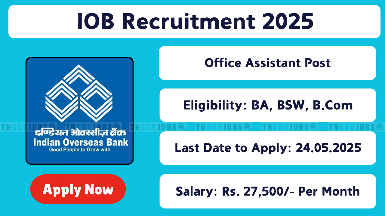 IOB Office Assistant Recruitment 2025 Notification – Apply Offline in Tiruchirappalli