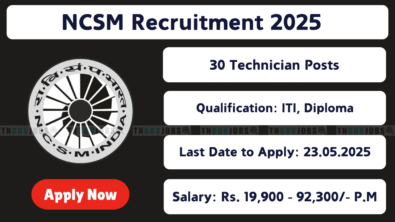NCSM Recruitment 2025 – Apply Online for Technician, Assistant, Artist & Office Assistant Posts